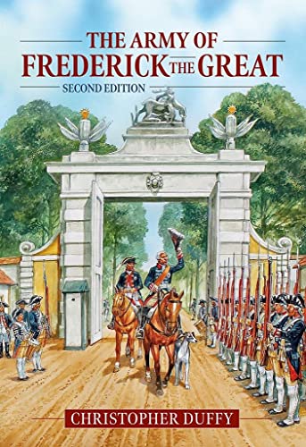The Army of Frederick the Great: Second Edition von Helion and Company